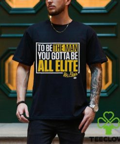 Ric Flair You Gotta Be All Elite Shirt