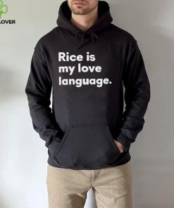 Rice Is My Love Language Shirt