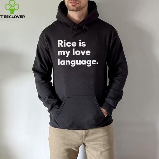 Rice Is My Love Language Shirt