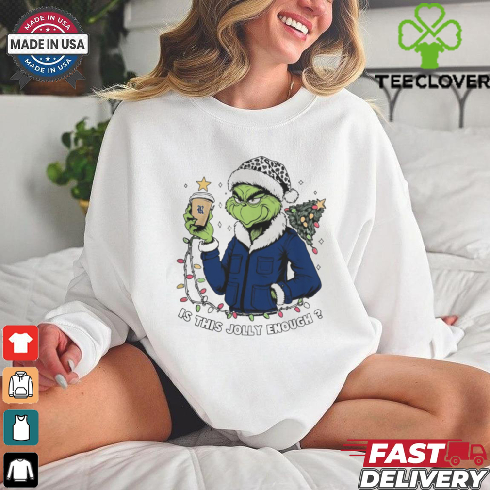 Rice Owls x Santa Grinch Is This Jolly Enough Merry Christmas Shirt Rice Owls x Santa Grinch Is This Jolly Enough Merry Christmas Shirt