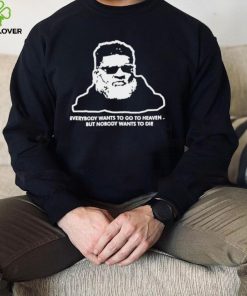 Rich Cimini everybody wants to go to heaven but nobody wants to die art shirt