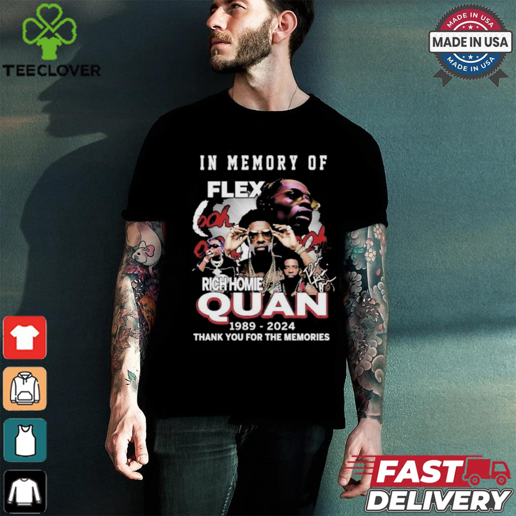 Rich Homie Quan In Memory Of Flex Thank You For The Memories Shirt Rich Homie Quan In Memory Of Flex Thank You For The Memories Shirt