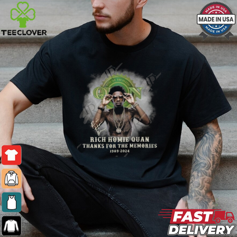Rich Homie Quan Thanks For The Memories 1989 2024 T Shirt Rich Homie Quan Thanks For The Memories 1989 2024 T Shirt