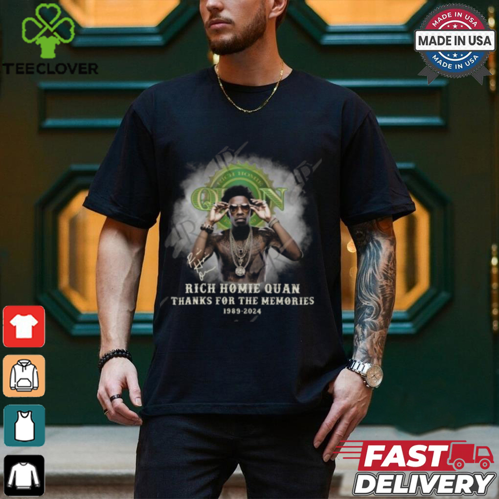 Rich Homie Quan Thanks For The Memories 1989 2024 T Shirt Rich Homie Quan Thanks For The Memories 1989 2024 T Shirt
