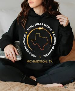 Richardson Texas total solar eclipse 2024 T hoodie, sweater, longsleeve, shirt v-neck, t-shirt