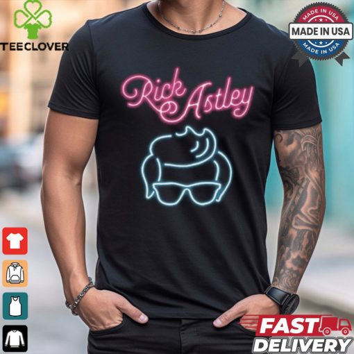 Rick Astley Neon Sign Shirt