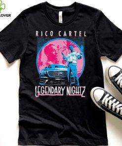 Rico Cartel Legendary Nightz shirt