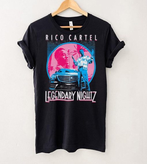 Rico Cartel Legendary Nightz shirt