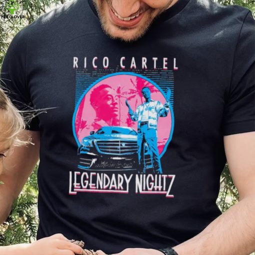 Rico Cartel Legendary Nightz shirt