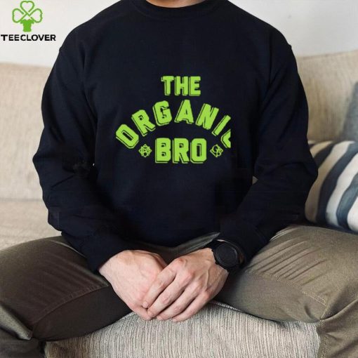 Riddle The Organic Bro hoodie, sweater, longsleeve, shirt v-neck, t-shirt