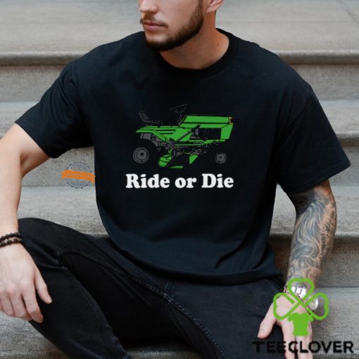 Ride Or Die Shirt