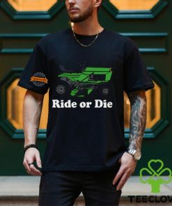 Ride Or Die Shirt