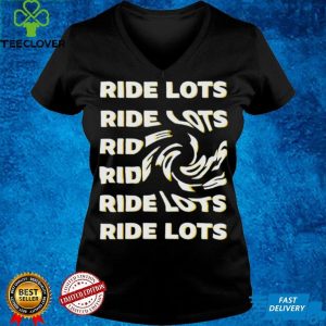 Ride lots repeat T shirt