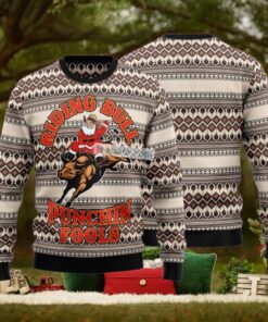 Riding Bulls Punchin Fools Santa Cowboy Xmas Sweaters For Ladies
