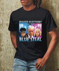 Rigged Election Call That Blue Steel shirt
