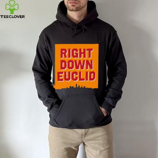 Right Down Euclid statement logo hoodie, sweater, longsleeve, shirt v-neck, t-shirt