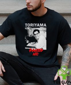 Rip Akira Toriyama Raised Me Shirt