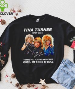 Rip Tina Turner 1939 2023 thank you for the memories signature Queen of Rock ‘N’ Roll shirt
