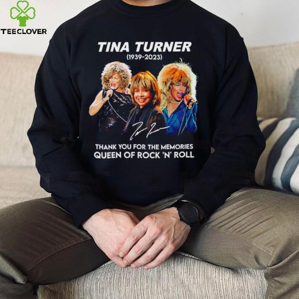Rip Tina Turner 1939 2023 thank you for the memories signature Queen of Rock ‘N’ Roll shirt Rip Tina Turner 1939 2023 thank you for the memories signature Queen of Rock ‘N’ Roll shirt