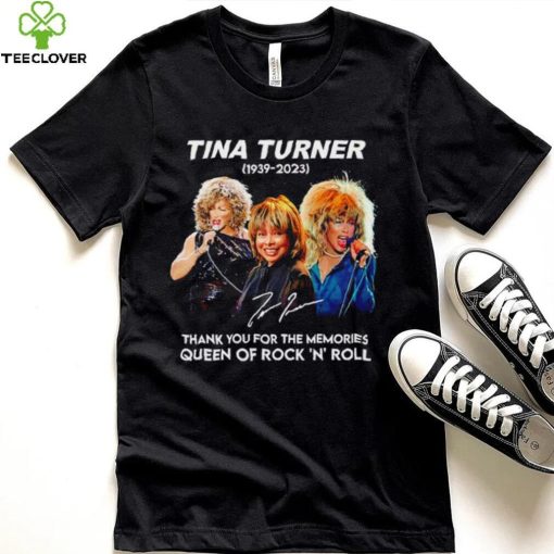 Rip Tina Turner 1939 2023 thank you for the memories signature Queen of Rock ‘N’ Roll shirt
