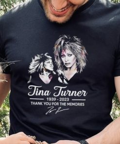 Rip Tina Turner 1939 2023 thank you for the memories signature The Legend shirt 3 Rip Tina Turner 1939 2023 thank you for the memories signature The Legend shirt