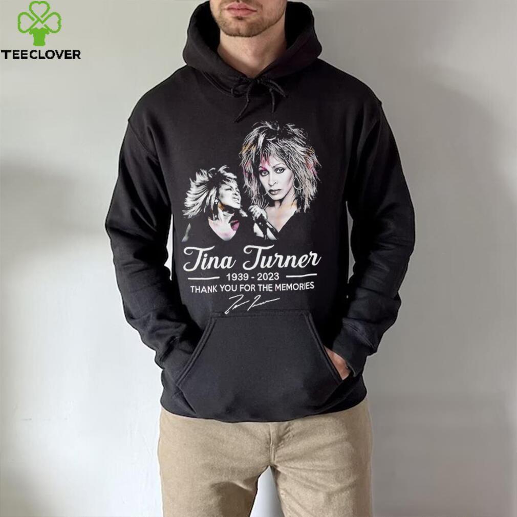 Rip Tina Turner 1939 2023 thank you for the memories signature The Legend shirt Rip Tina Turner 1939 2023 thank you for the memories signature The Legend shirt