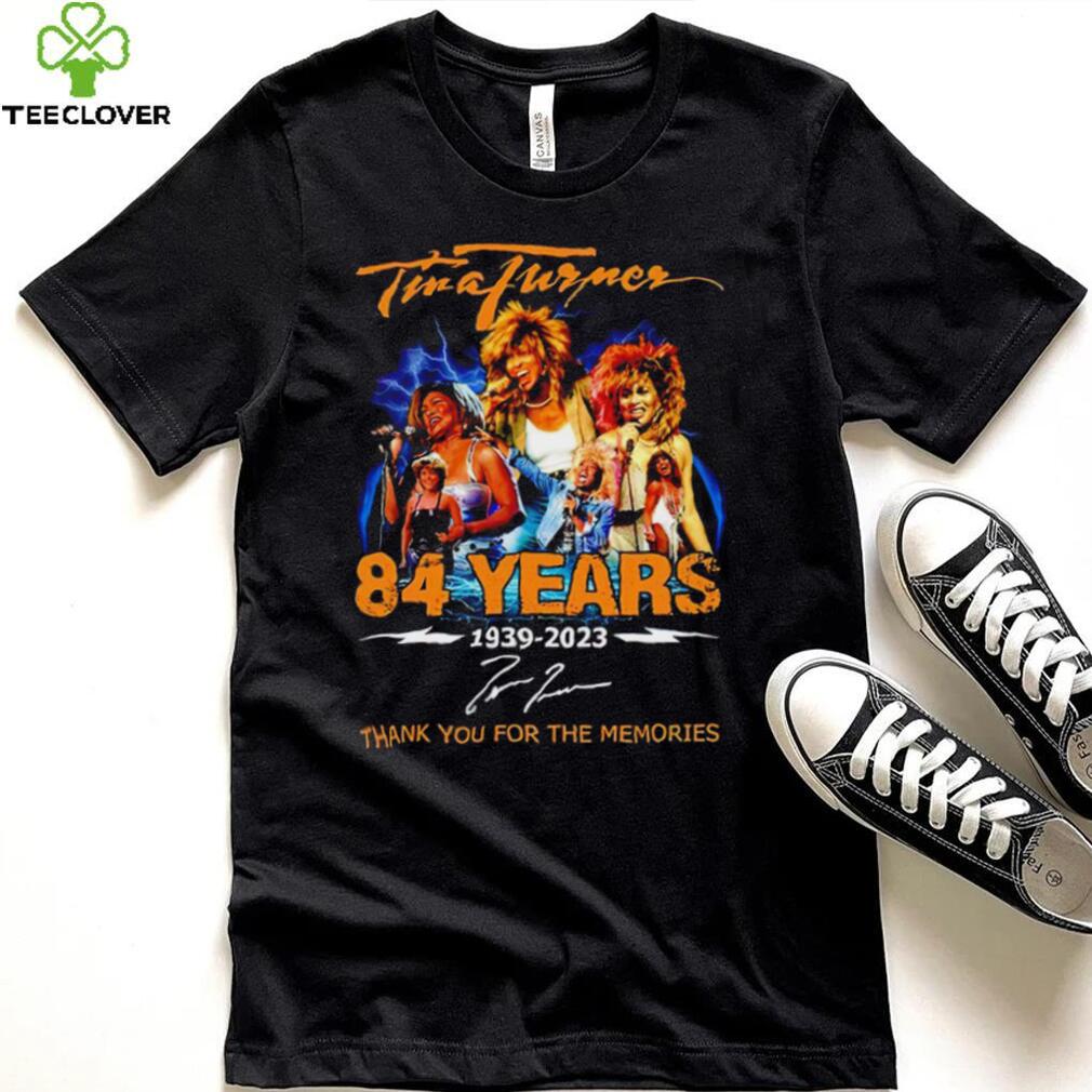 Rip Tina Turner 84 years 1939 2023 thank you for the memories signature shirt Rip Tina Turner 84 years 1939 2023 thank you for the memories signature shirt