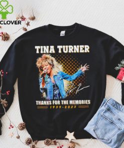 Rip Tina Turner thank you for the memories signature 1939 2023 shirt