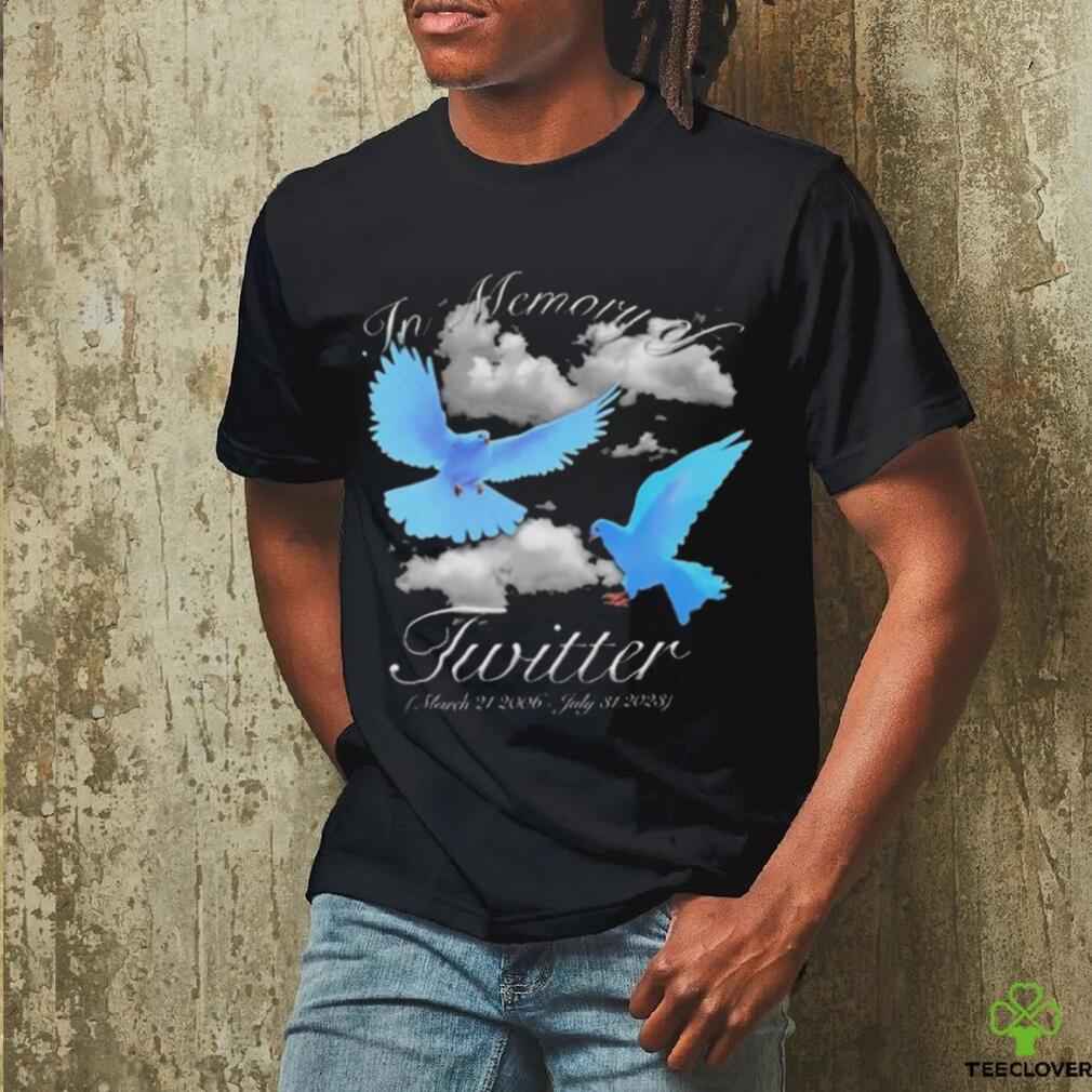 Rip Twitter In Memory Of Twitter March 21 2006 July 31 2023 Shirt Rip Twitter In Memory Of Twitter March 21 2006 July 31 2023 Shirt