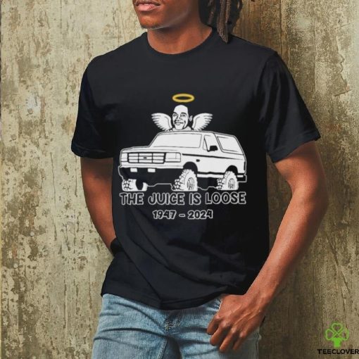 Rip the juice is loose 1947 2024 OJ Simpson Shirt