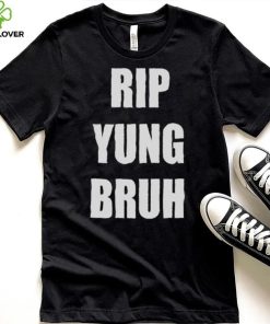 Rip yung bruh 2022 hoodie, sweater, longsleeve, shirt v-neck, t-shirt