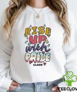 Rise Up With Pride Glsen Shirt 1 Rise Up With Pride Glsen Shirt