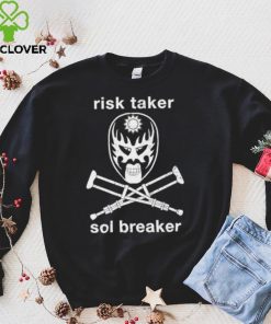 Risk Taker Sol Breaker Fuego Del Sol hoodie, sweater, longsleeve, shirt v-neck, t-shirt