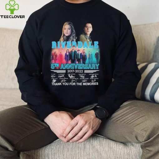 Riverdale 5th Anniversary 2017 2022 Thank You For The Memories Signature Shirt