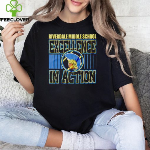 Riverdale Middle school Excellence In Action hoodie, sweater, longsleeve, shirt v-neck, t-shirt