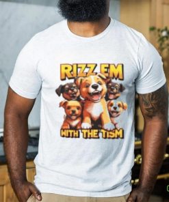 Rizz Em With The Tism T Shirts