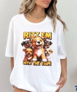 Rizz Em With The Tism T Shirts
