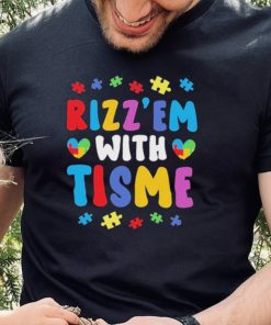 Rizz’em With The Tism Autism Autistic Neurodiversity Rizz T shirt 6 Rizz’em With The Tism Autism Autistic Neurodiversity Rizz T shirt