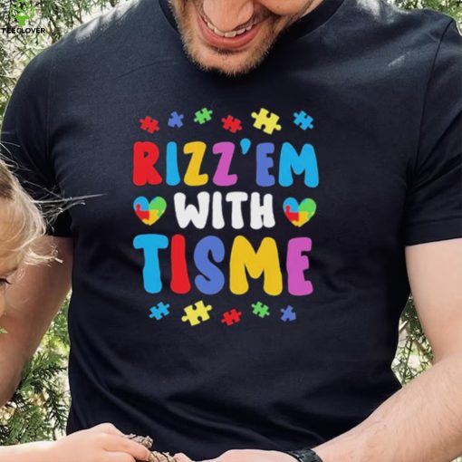 Rizz’em With The Tism Autism Autistic Neurodiversity Rizz T hoodie, sweater, longsleeve, shirt v-neck, t-shirt