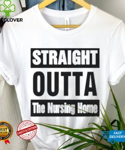 Rob Perez Straight Outta The Nursing Home Shirt