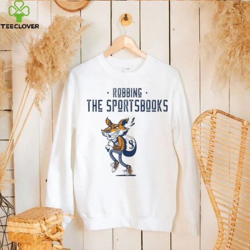 Robbing the sportsbooks hoodie, sweater, longsleeve, shirt v-neck, t-shirt