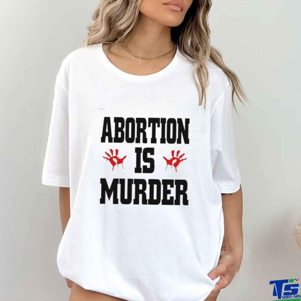 Robert Evans Abortion Is Murder Shirt Robert Evans Abortion Is Murder Shirt