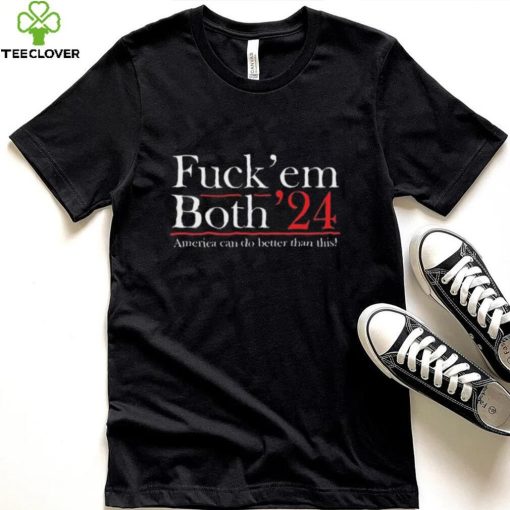 Robert F. Kennedy Jr Fuck’ Em Both ’24 America Can Do Better Than This Shirt