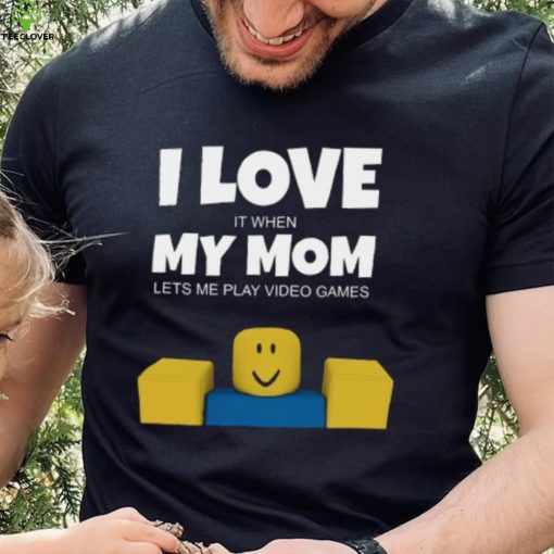 Roblox NOOB I Love My Mom Funny Gamer Gift T Shirt