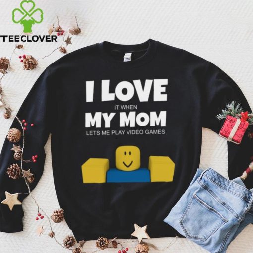 Roblox NOOB I Love My Mom Funny Gamer Gift T Shirt