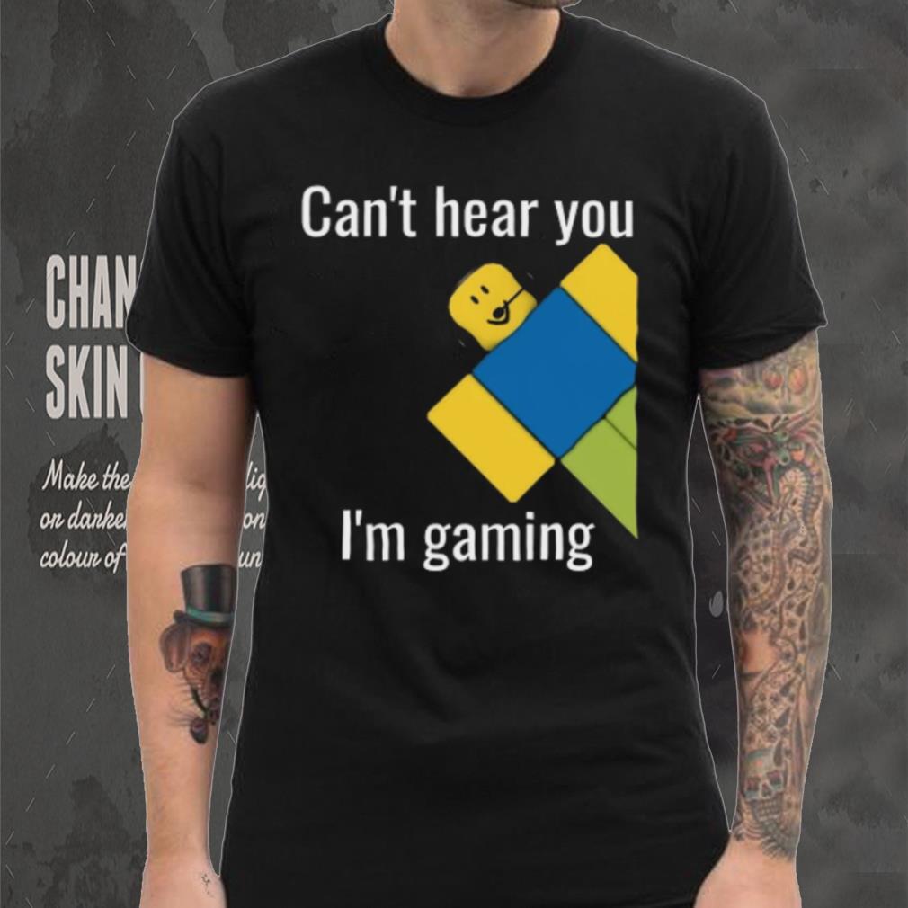 Roblox Noob Can't hear you I'm gaming T Shirt - Teeclover