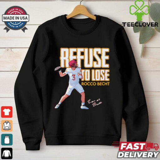 Rocco Becht Refuse to Lose signature shirt
