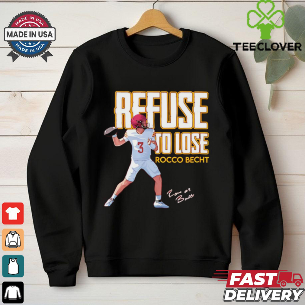 Rocco Becht Refuse to Lose signature shirt Rocco Becht Refuse to Lose signature shirt