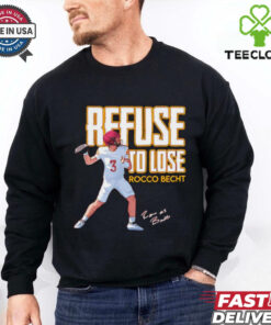 Rocco Becht Refuse to Lose signature shirt