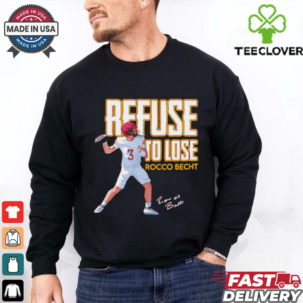 Rocco Becht Refuse to Lose signature shirt Rocco Becht Refuse to Lose signature shirt